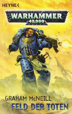 [Warhammer 40000 - Ultramarines 04] • Feld der Toten